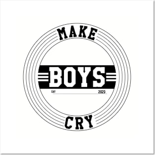 Make Boys Cry Est 2023 Posters and Art